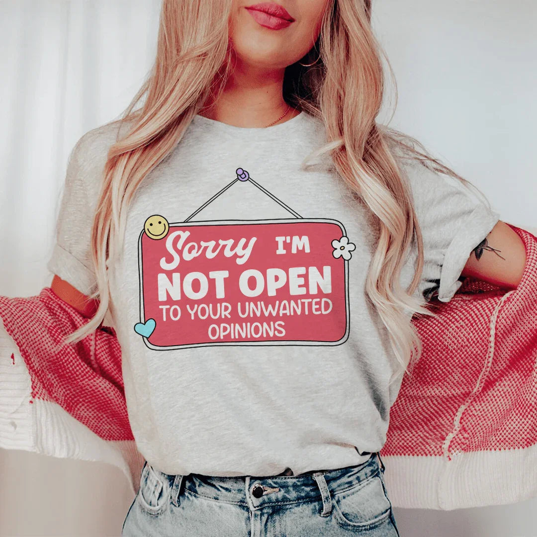 Sorry I'm Not Open To Your Unwanted Opinions Tee Athletic Heather / S Peachy Sunday T-Shirt