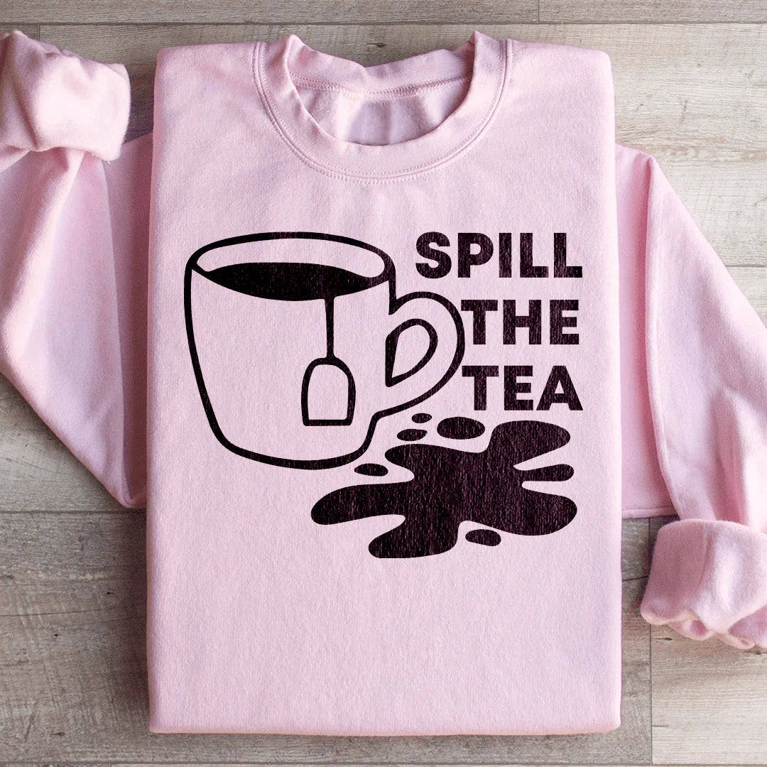 Spill The Tea Sweatshirt Peachy Sunday T-Shirt