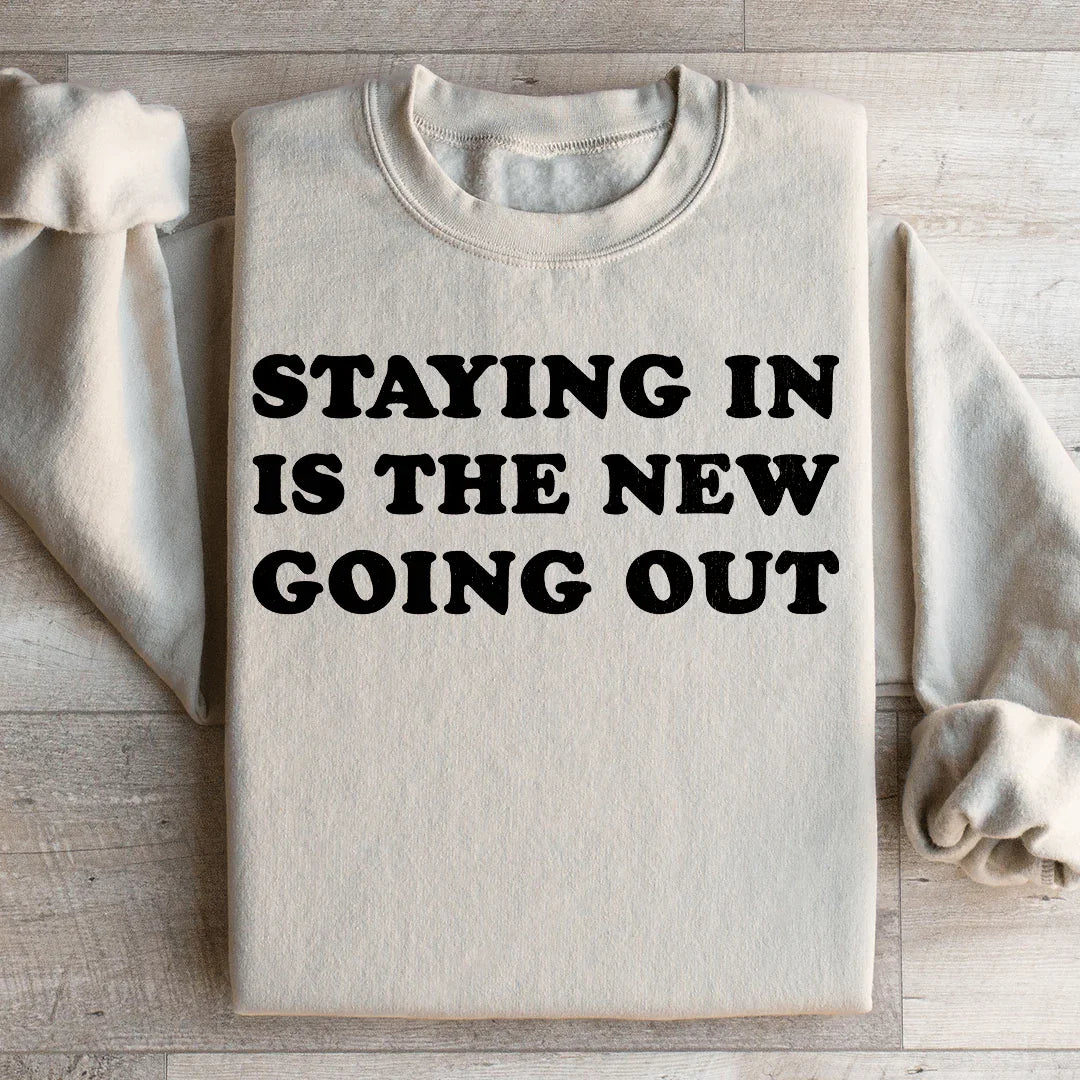 Staying In Is The New Going Out Sweatshirt Sand / S Peachy Sunday T-Shirt