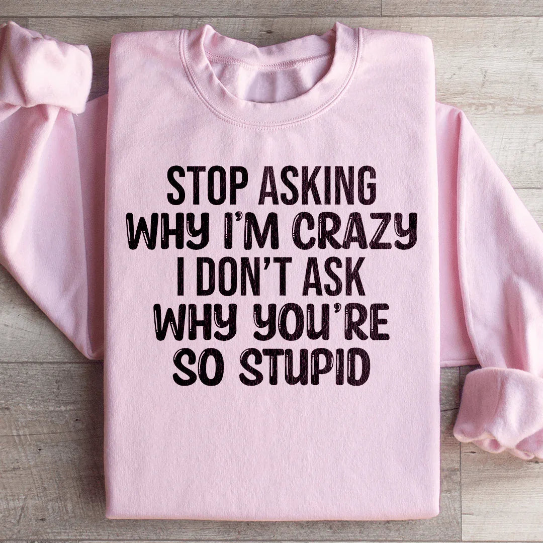 Stop Asking Sweatshirt Light Pink / S Peachy Sunday T-Shirt