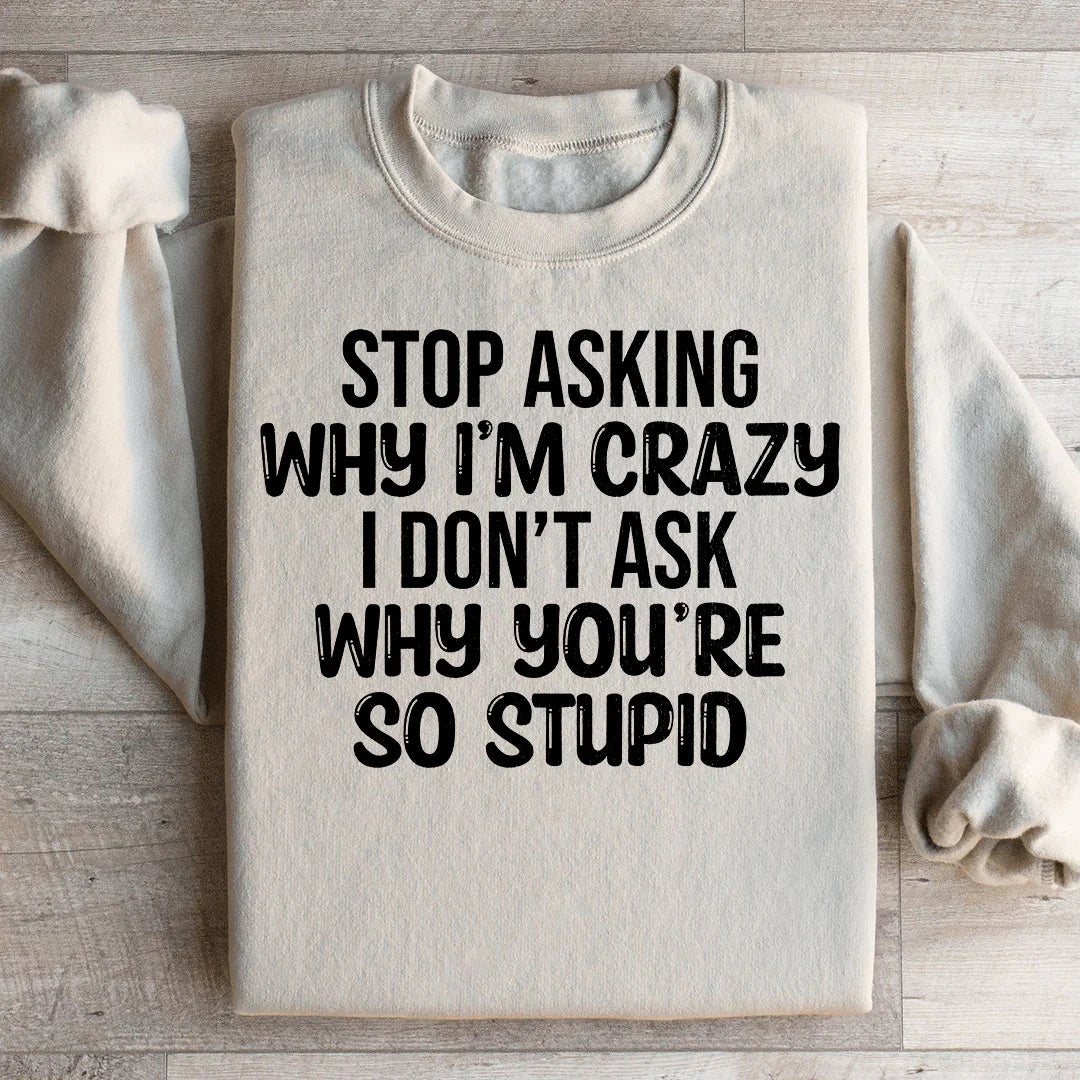Stop Asking Sweatshirt Sand / S Peachy Sunday T-Shirt
