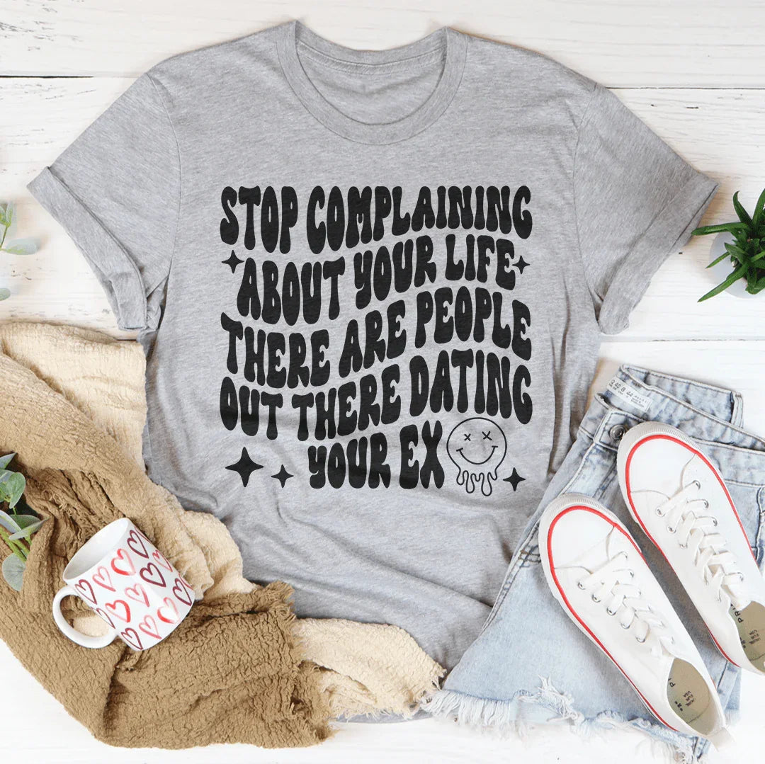 Stop Complaining About Your Life Tee Athletic Heather / S Peachy Sunday T-Shirt