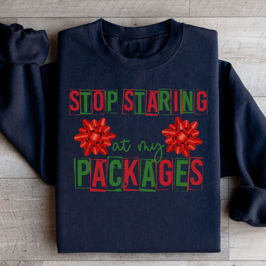 Stop Staring At My Packages Sweatshirt Black / S Peachy Sunday T-Shirt