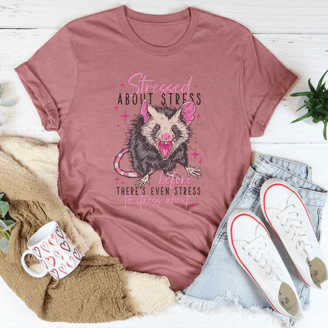 Stressed About Stress Before Theres Even Stress To Stress About Tee Mauve / S Peachy Sunday T-Shirt