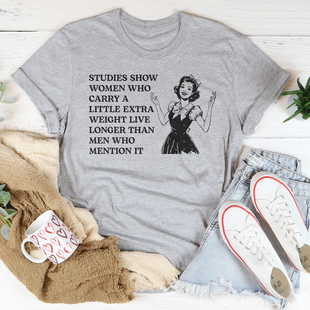 Studies Show Women Who Carry A Little Extra Weight Live Tee Athletic Heather / S Peachy Sunday T-Shirt