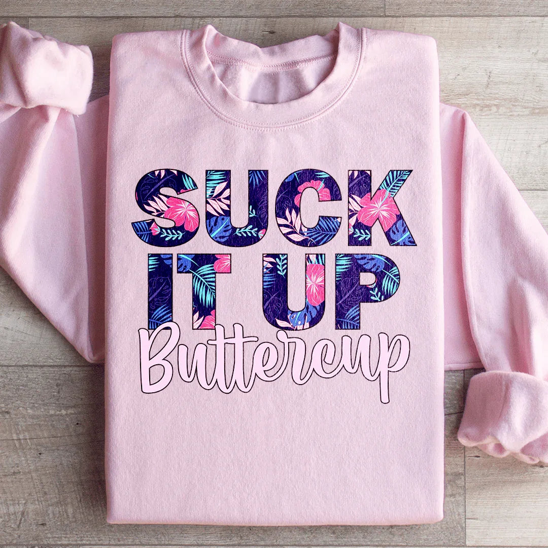 Suck It Up Buttercup Floral Sweatshirt Light Pink / S Peachy Sunday T-Shirt