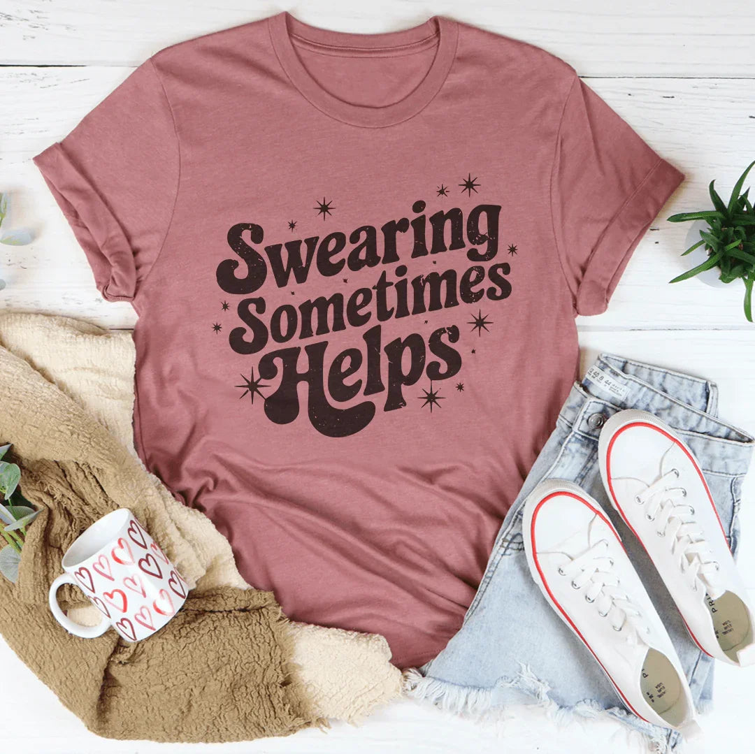 Swearing Sometimes Helps Tee Mauve / S Peachy Sunday T-Shirt