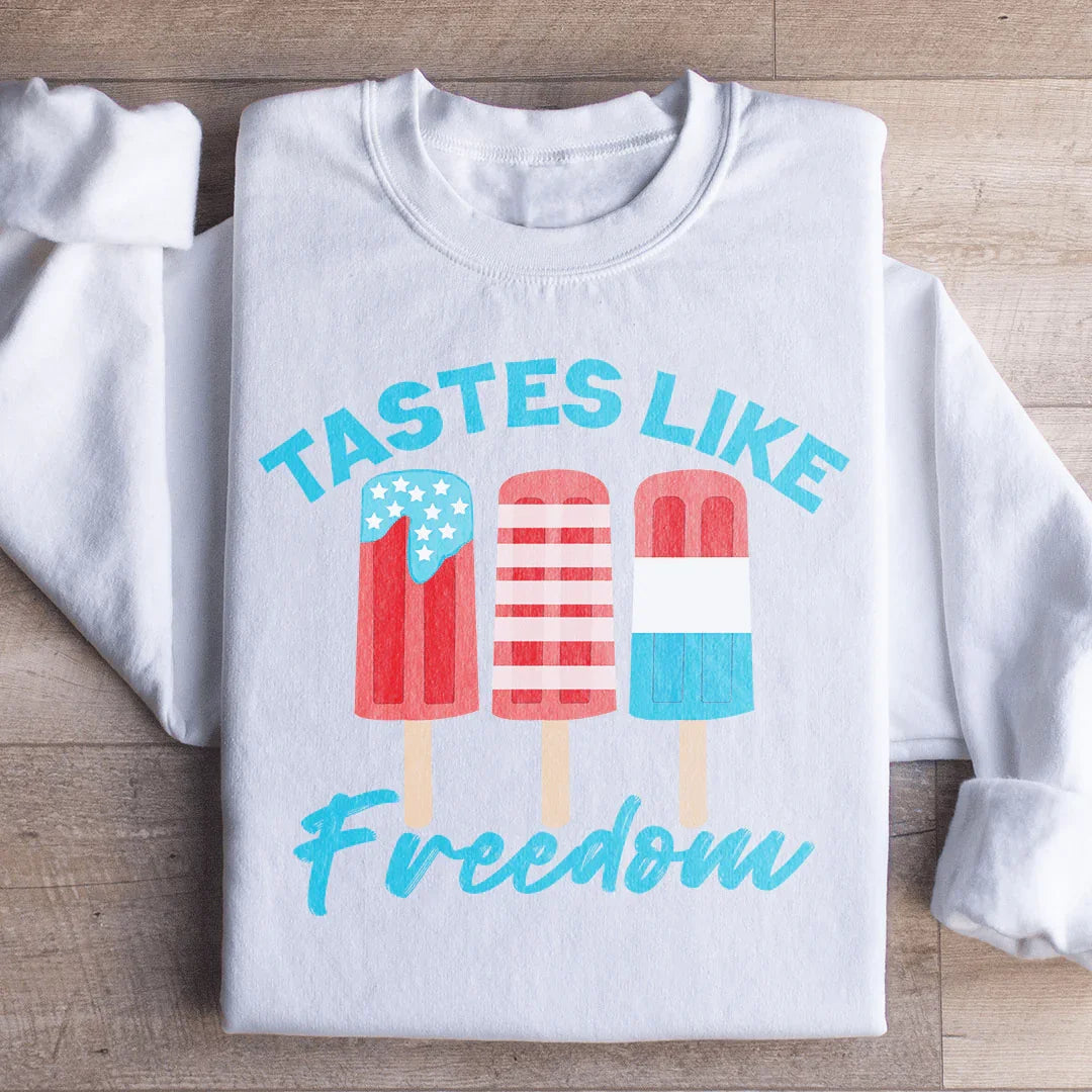 Tastes Like Freedom Sweatshirt Peachy Sunday T-Shirt