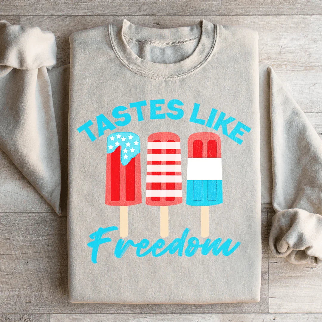 Tastes Like Freedom Sweatshirt Peachy Sunday T-Shirt