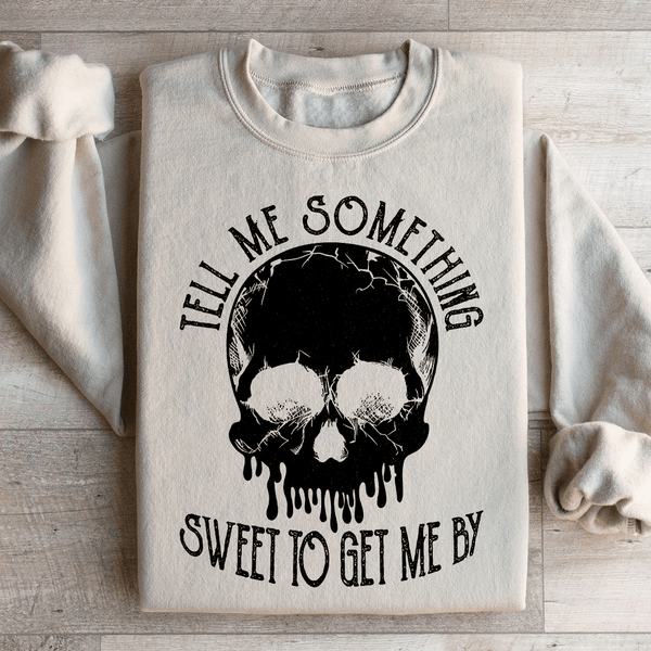 Tell Me Something Sweet To Get Me By Sweatshirt Sand / S Peachy Sunday T-Shirt