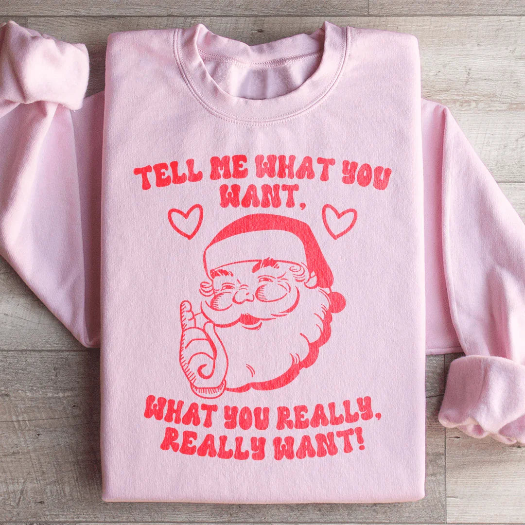 Tell Me What You Really Want Santa Sweatshirt Light Pink / S Peachy Sunday T-Shirt