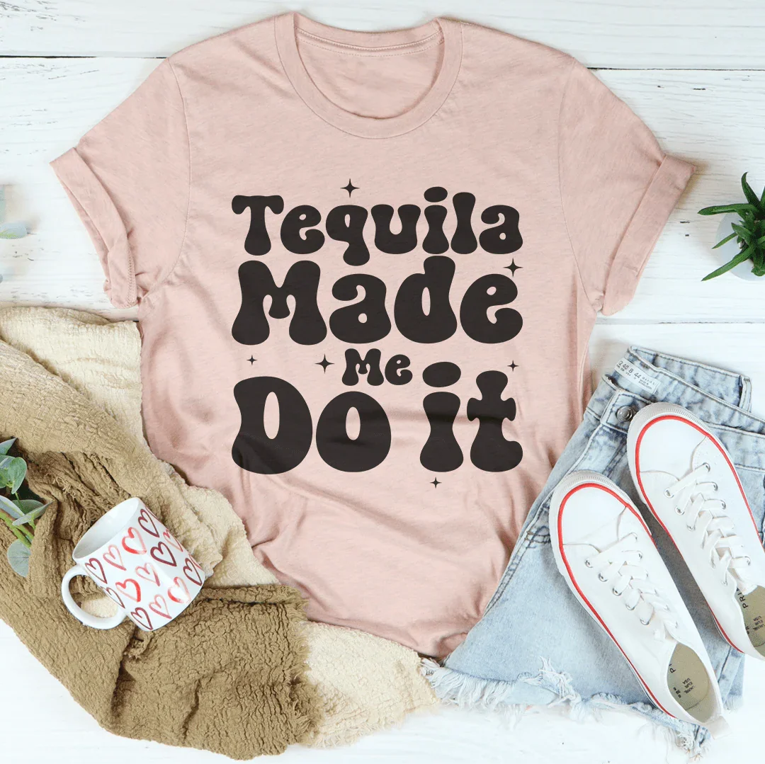 Tequila Made Me Do It Tee Heather Prism Peach / S Peachy Sunday T-Shirt