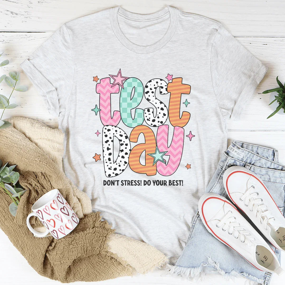 Test Day Don't Stress Do Your Best Tee Ash / S Peachy Sunday T-Shirt
