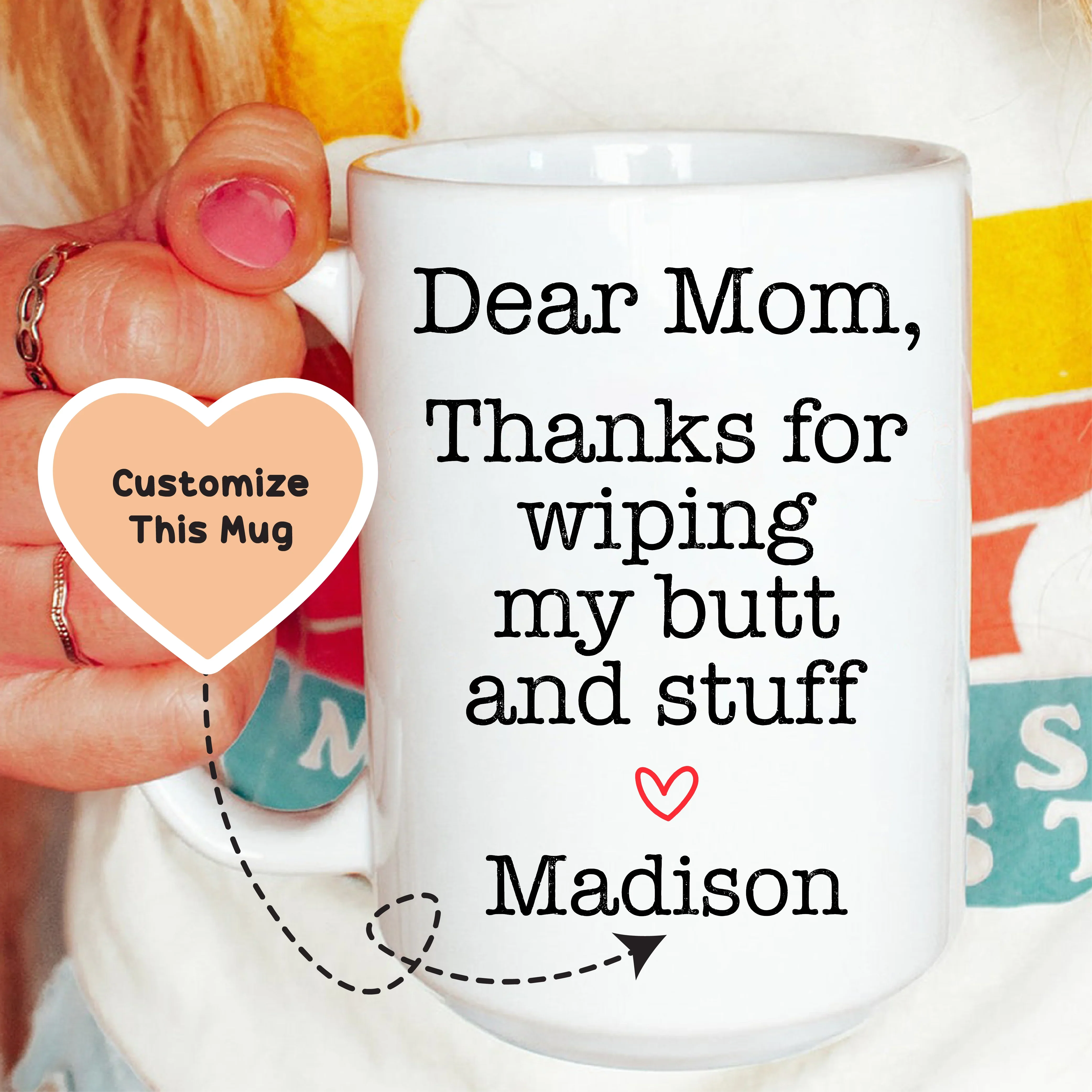 Thanks For Wiping My Stuff Custom Mug White / 15 oz printful T-Shirt