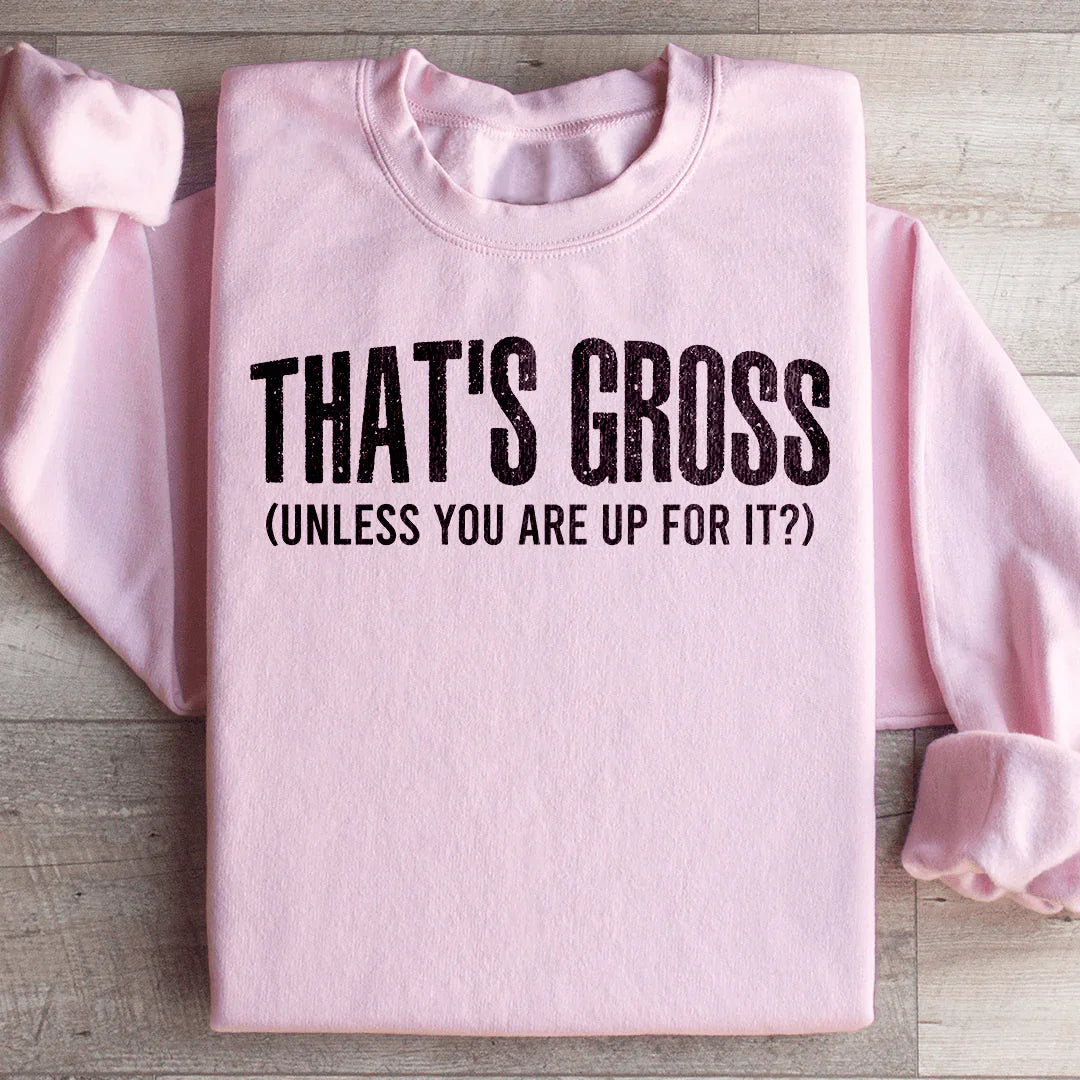 That's Gross Sweatshirt Light Pink / S Peachy Sunday T-Shirt