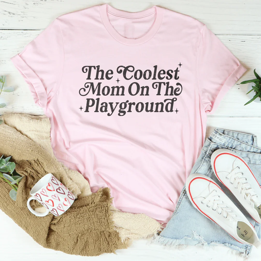 The Coolest Mom On The Playground Tee Pink / S Peachy Sunday T-Shirt