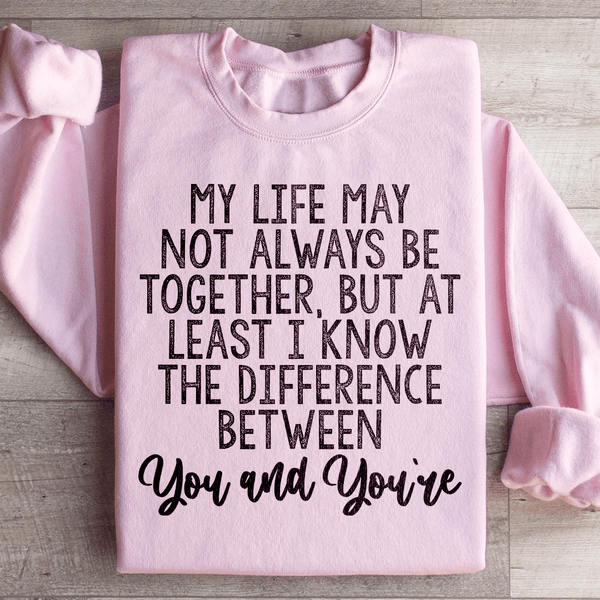 The Difference Between You And You're Sweatshirt Light Pink / S Peachy Sunday T-Shirt