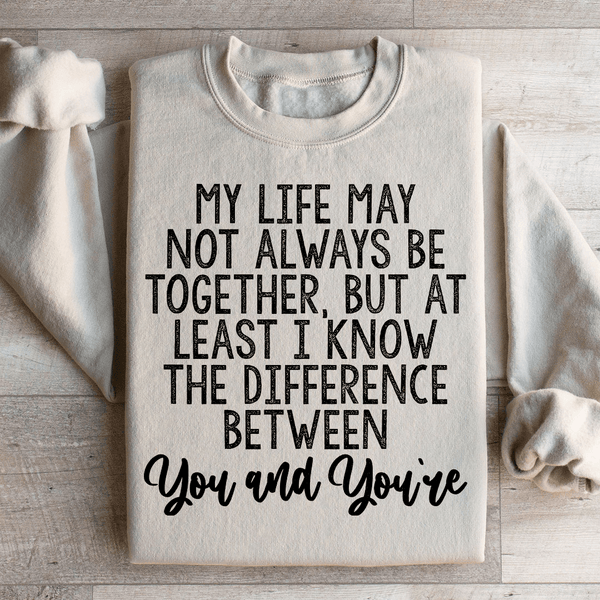 The Difference Between You And You're Sweatshirt Sand / S Peachy Sunday T-Shirt