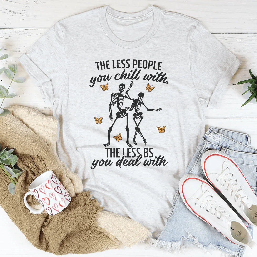 The Less People You Chill With Tee Ash / S Peachy Sunday T-Shirt