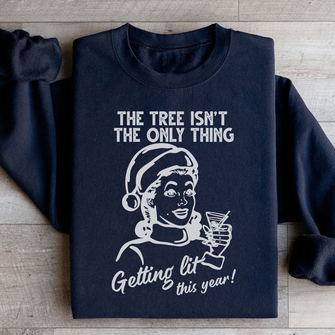 The Tree Isn't The Only One Getting Lit This Year Sweatshirt Black / S Peachy Sunday T-Shirt