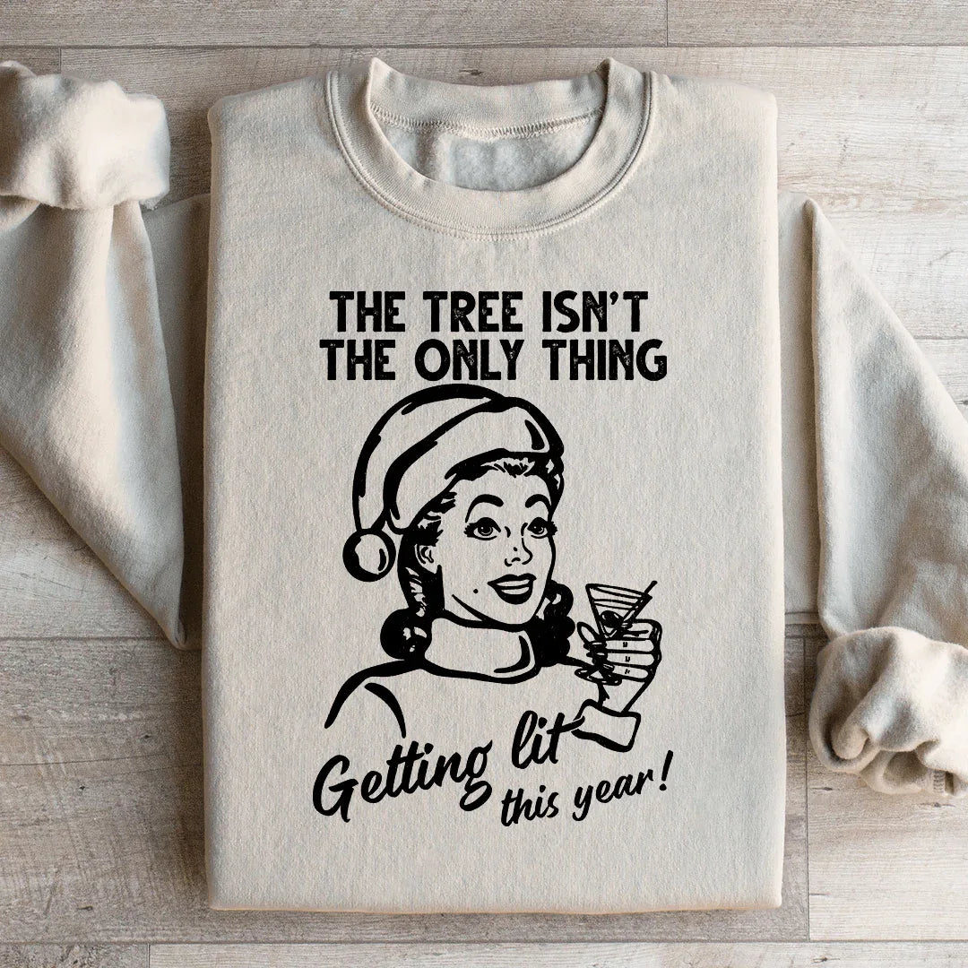 The Tree Isn't The Only One Getting Lit This Year Sweatshirt Sand / S Peachy Sunday T-Shirt