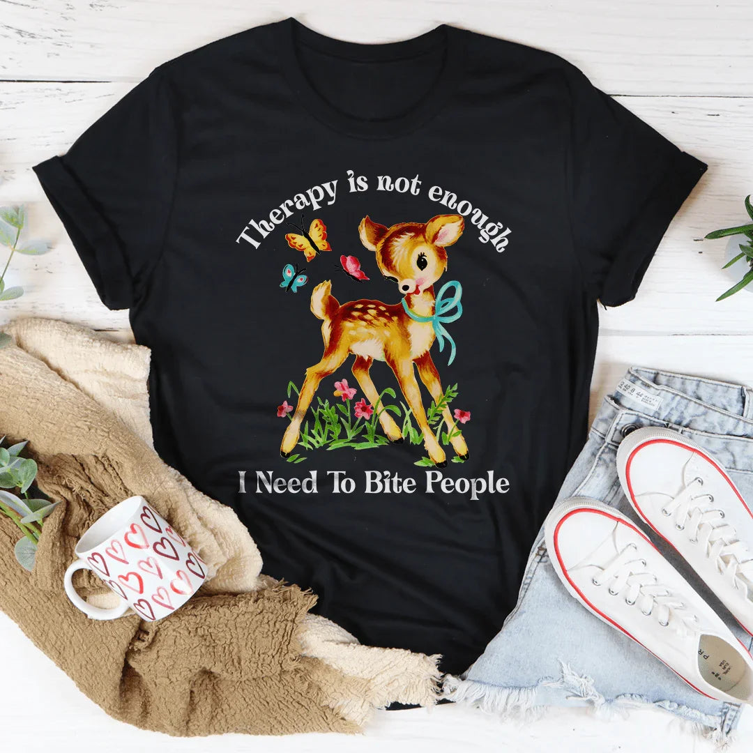Therapy Is Not Enough I Need To Bite People Tee Black Heather / S Peachy Sunday T-Shirt