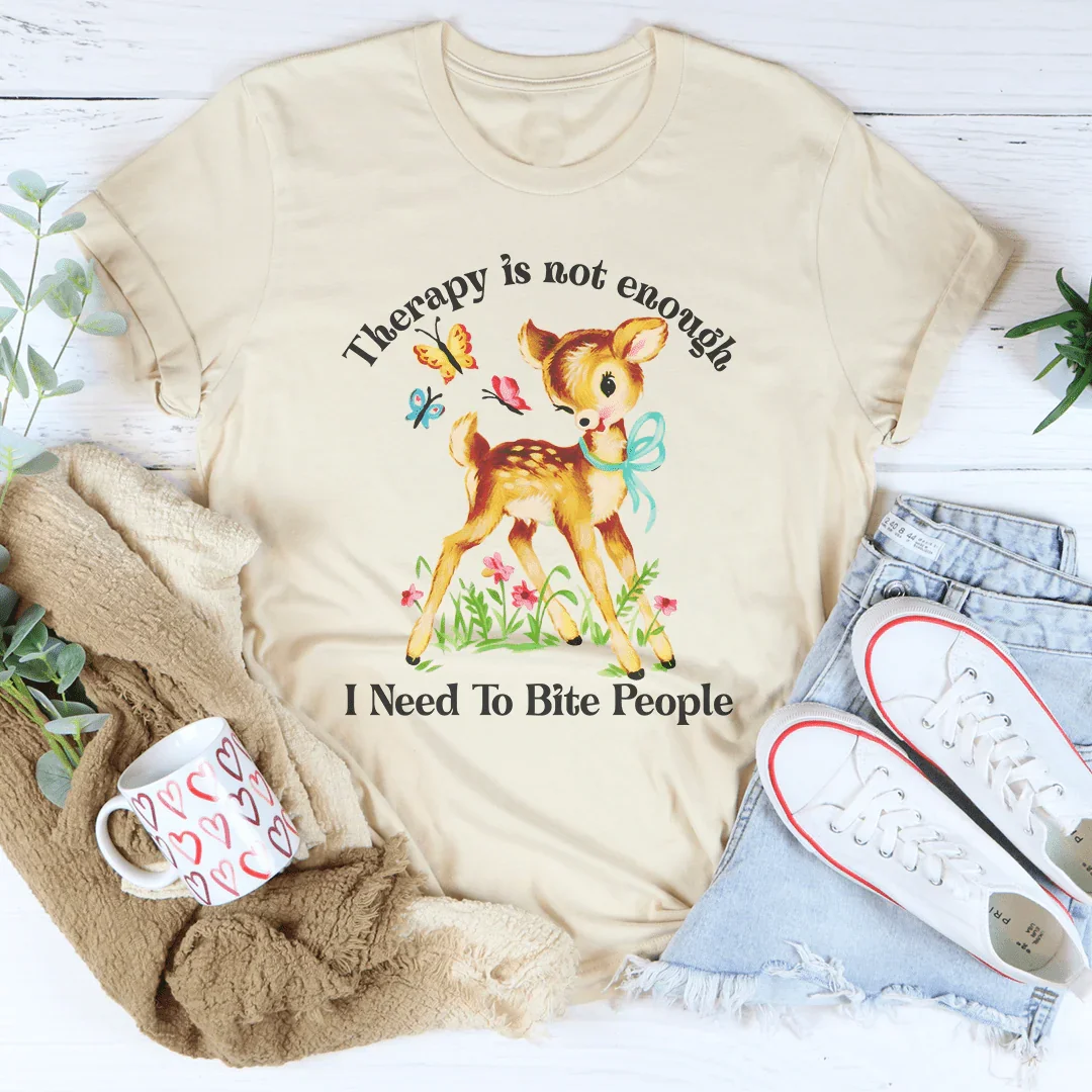 Therapy Is Not Enough I Need To Bite People Tee Soft Cream / S Peachy Sunday T-Shirt