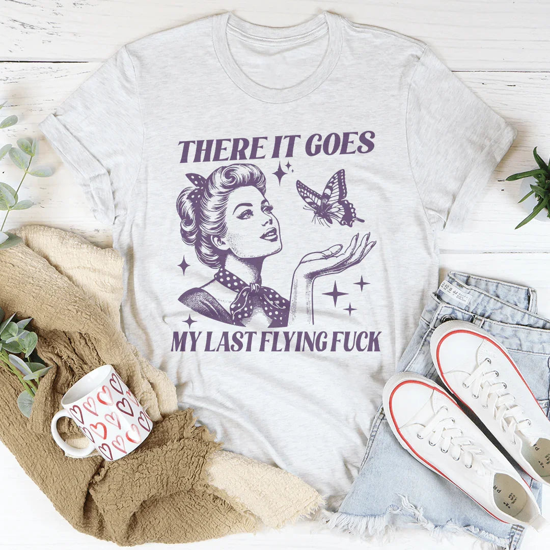 There It Goes My Last Flying F* Tee Ash / S Peachy Sunday T-Shirt