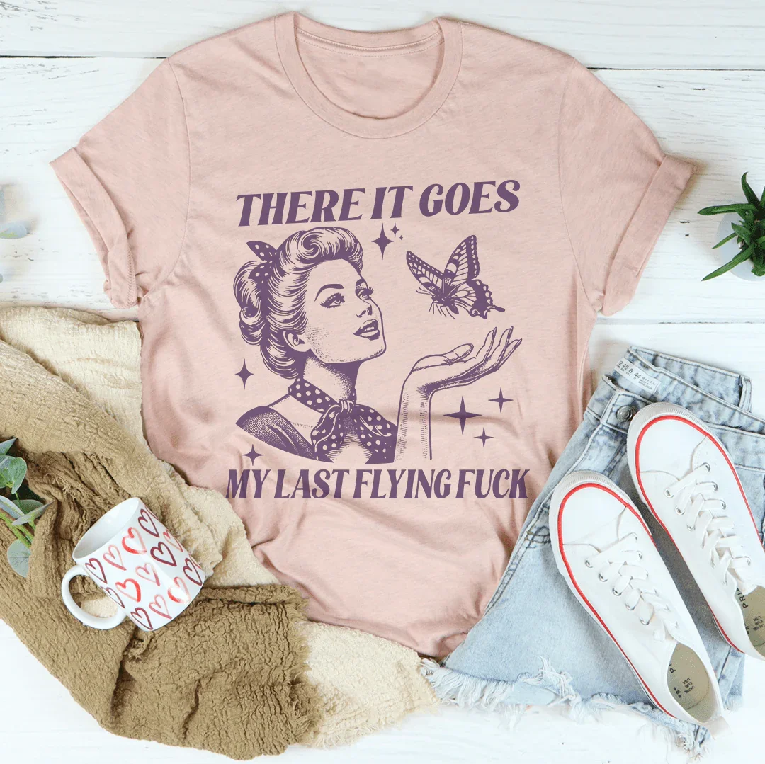 There It Goes My Last Flying F* Tee Heather Prism Peach / S Peachy Sunday T-Shirt