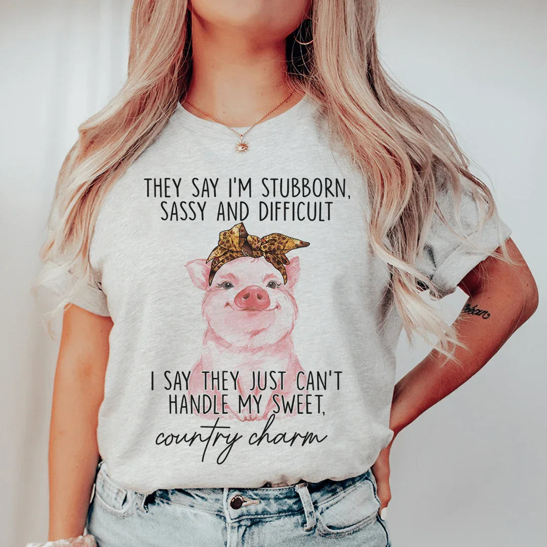 They Say I'm Stubborn Sassy & Difficult Tee Athletic Heather / S Peachy Sunday T-Shirt