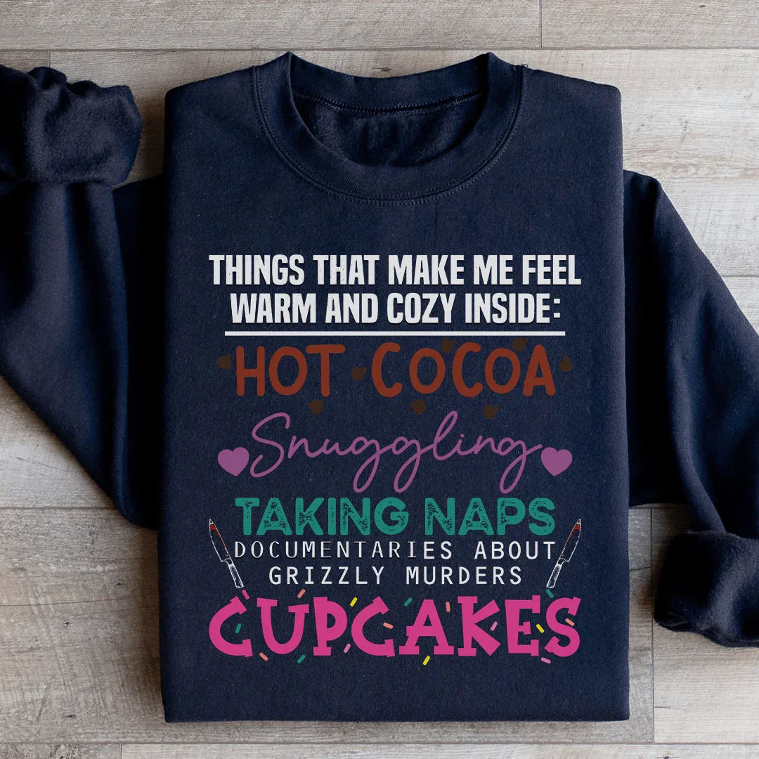 Things That Make Me Feel Warm And Cozy Inside Sweatshirt Black / S Peachy Sunday T-Shirt