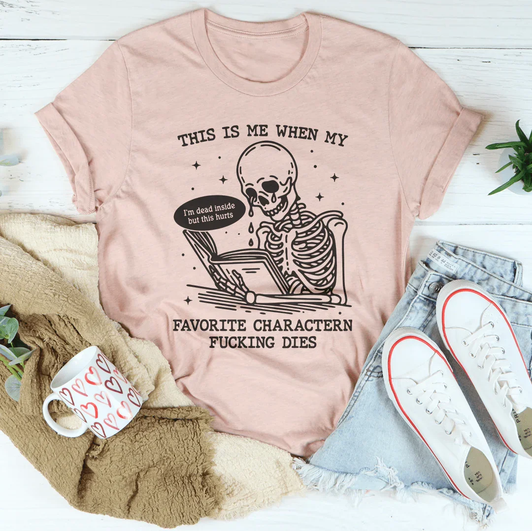 This Is Me When My Favorite Charactern F-cking Dies Tee Heather Prism Peach / S Peachy Sunday T-Shirt