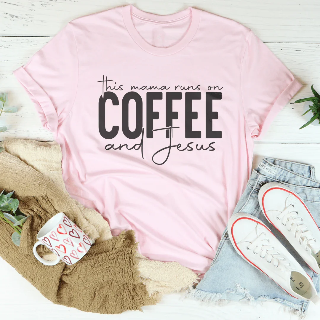 This Mama Runs On Coffee And Jesus Tee Pink / S Peachy Sunday T-Shirt