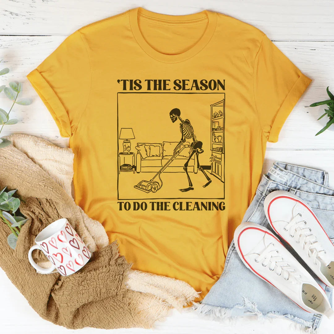 Tis The Season To Do The Cleaning Tee Mustard / S Peachy Sunday T-Shirt