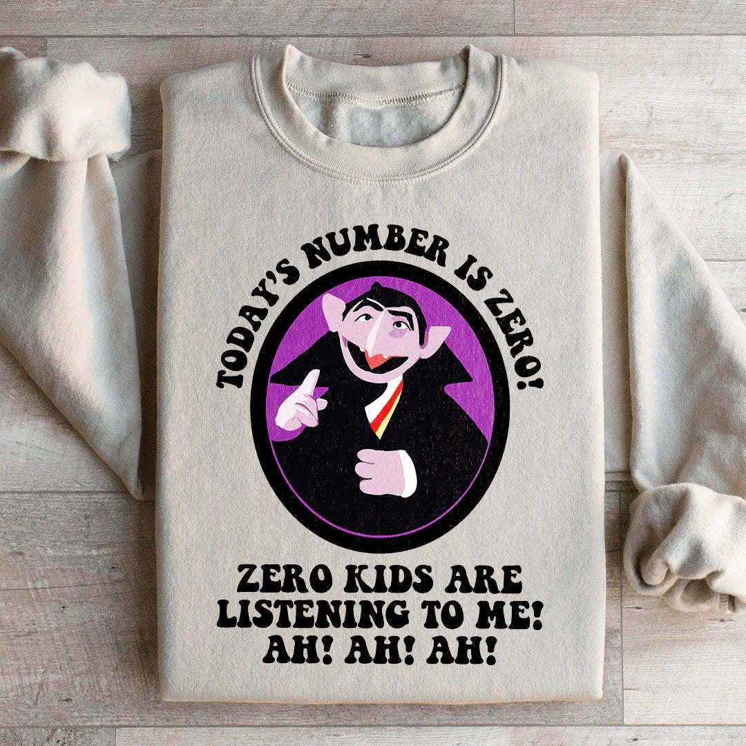 Today's Number Is Zero Sweatshirt Peachy Sunday T-Shirt