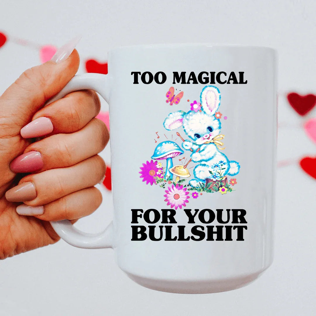 Too Magical For Your Bullshit 15 oz Peachy Sunday T-Shirt