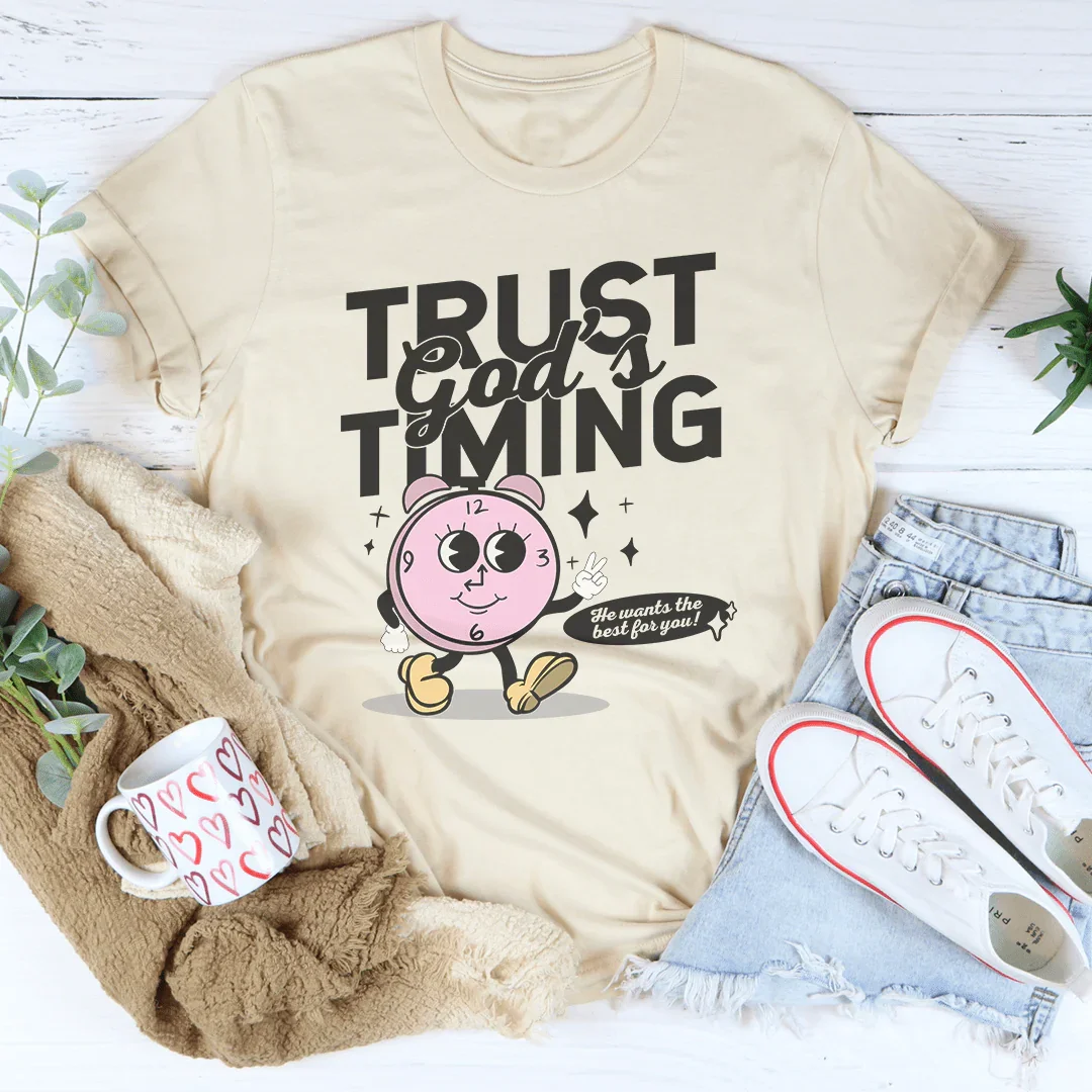 Trust God's Timing He Wants The Best For You Tee Peachy Sunday T-Shirt