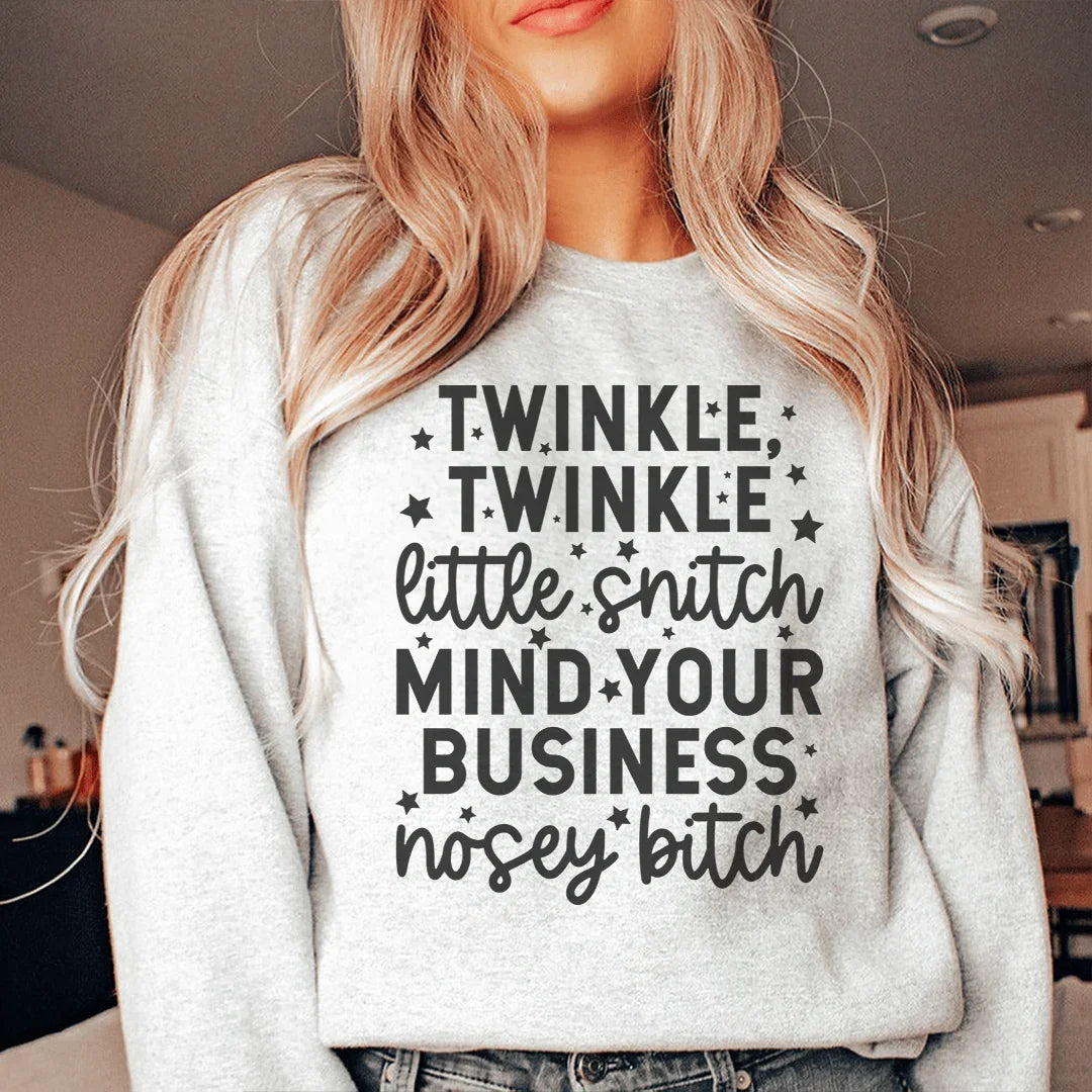 Twinkle Twinkle Little Snitch Sweatshirt Peachy Sunday T-Shirt