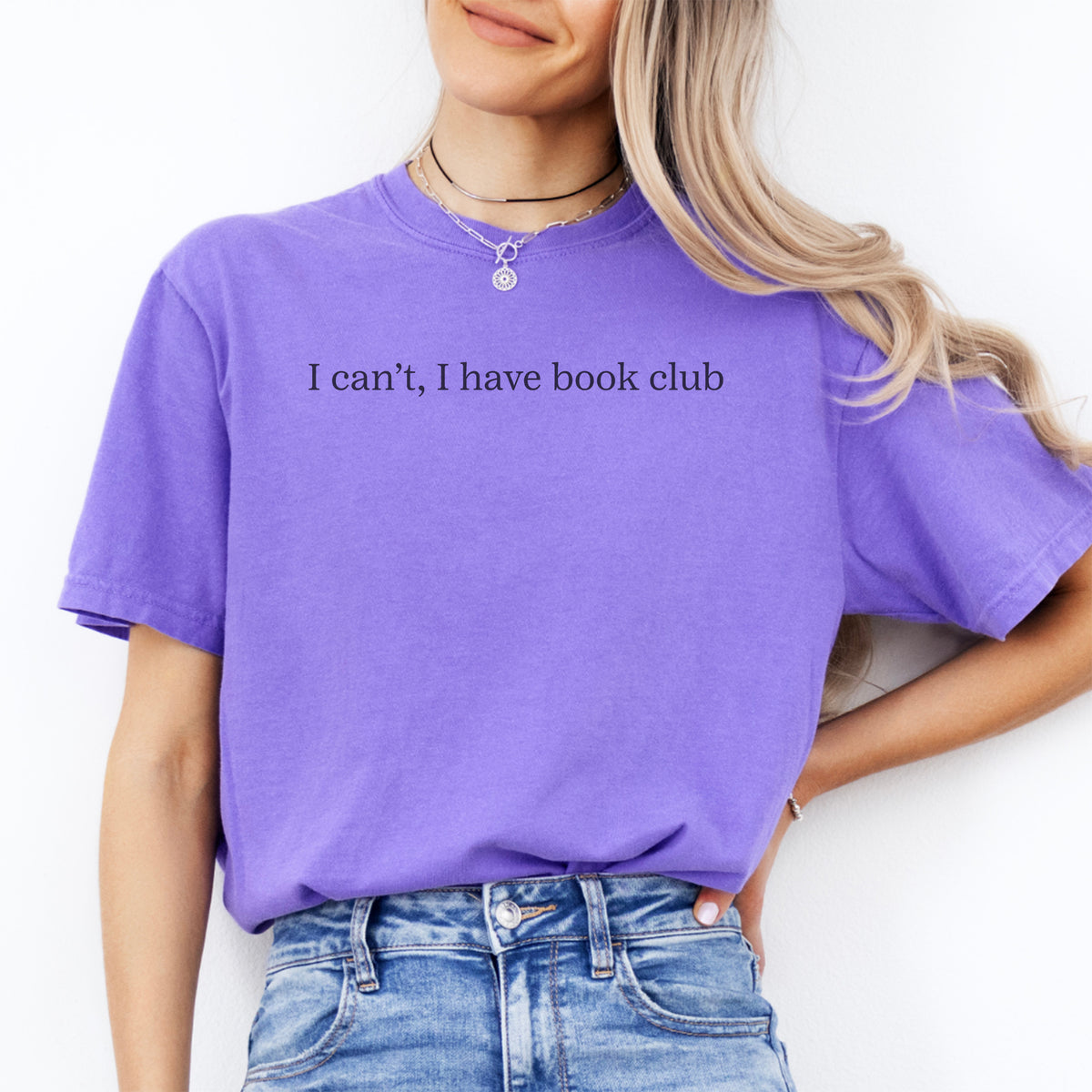 I Can't I Have Book Club" – Relatable Reader T-Shirt