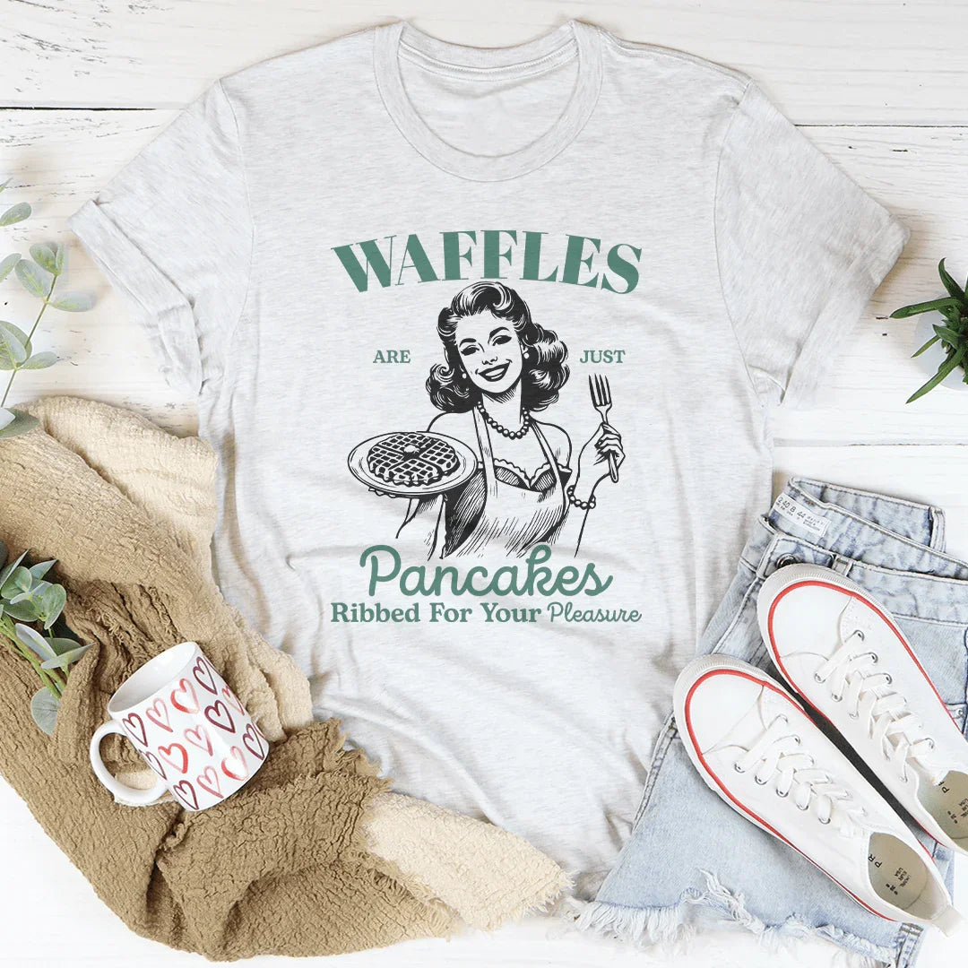 Waffles Are Just Pancakes Ribbed For Your Pleasure Tee White / S Peachy Sunday T-Shirt