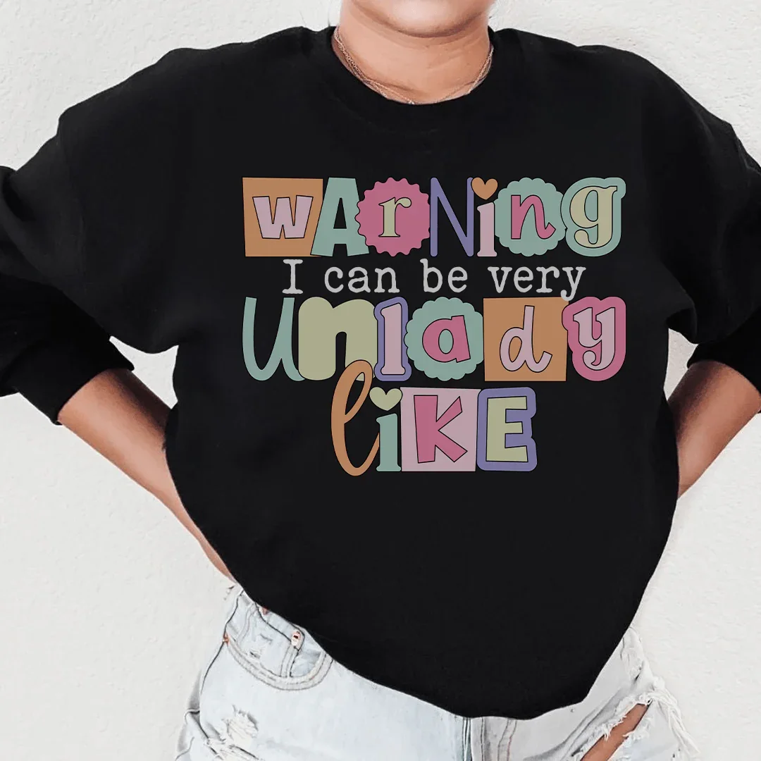 Warning I Can Be Very Unlady Like Sweatshirt Black / S Peachy Sunday T-Shirt