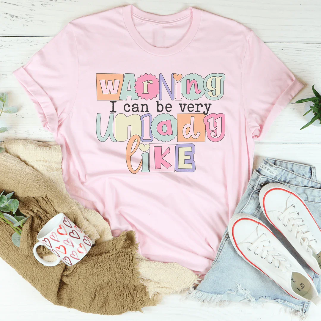 Warning I Can Be Very Unladylike Tee Pink / S Peachy Sunday T-Shirt