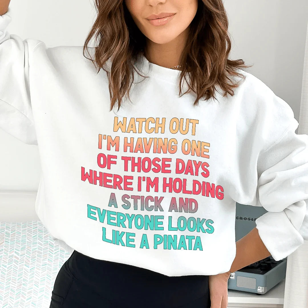 Watch Out I'm Having One of Those Days Sweatshirt Peachy Sunday T-Shirt