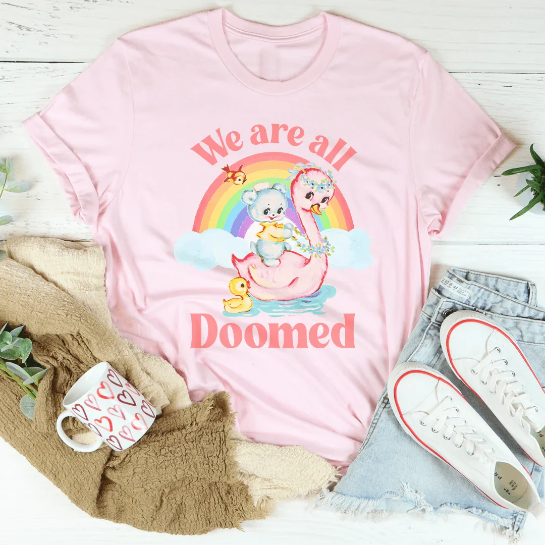 We Are All Doomed Tee Pink / S Peachy Sunday T-Shirt