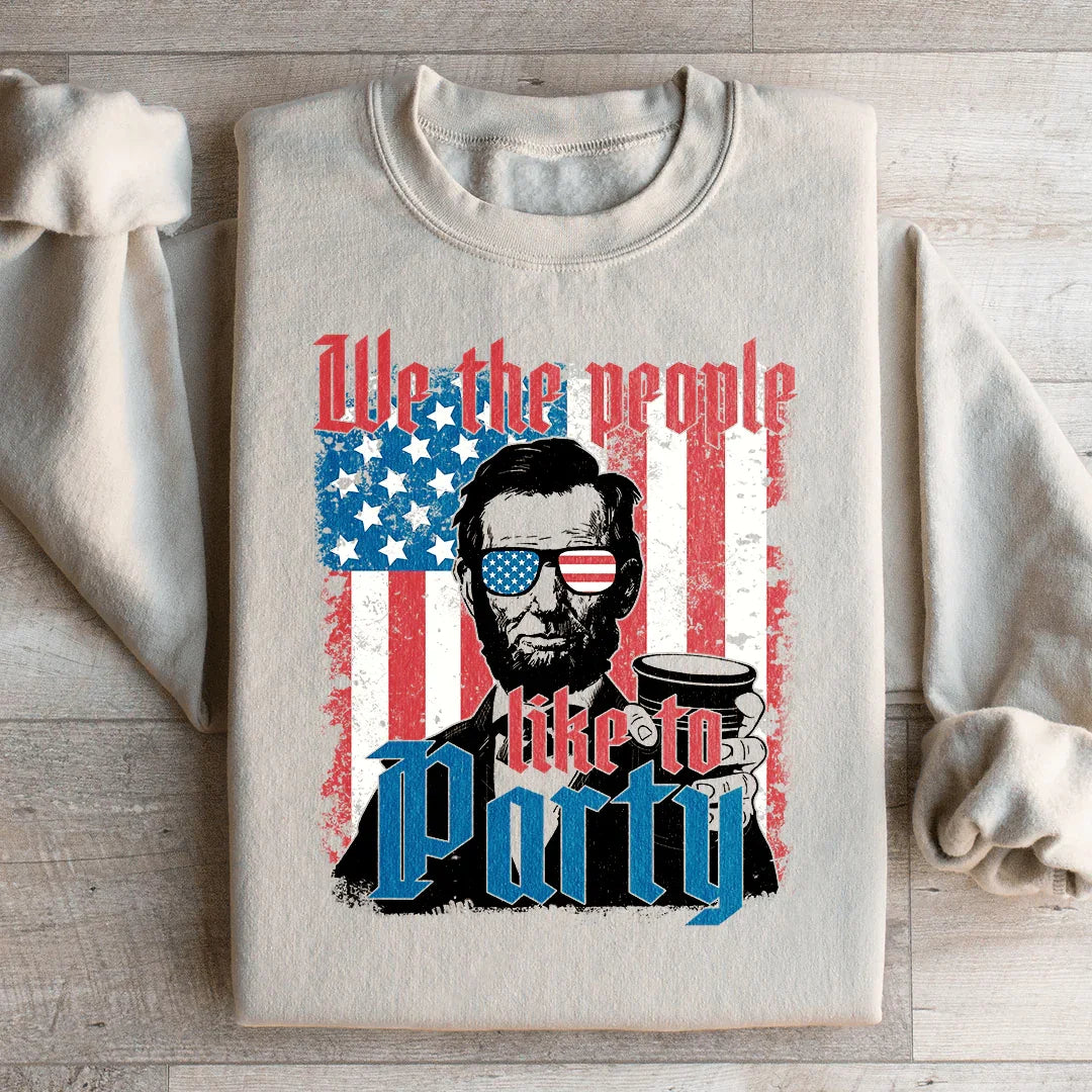 We The People Like To Party Sweatshirt Sand / S Peachy Sunday T-Shirt