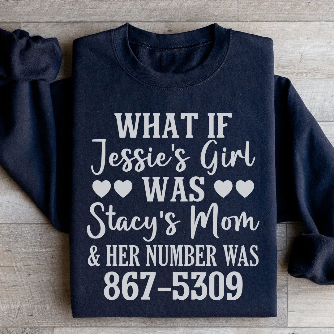 What If Jessie's Girl Was Stacy's Mom Sweatshirt Peachy Sunday T-Shirt