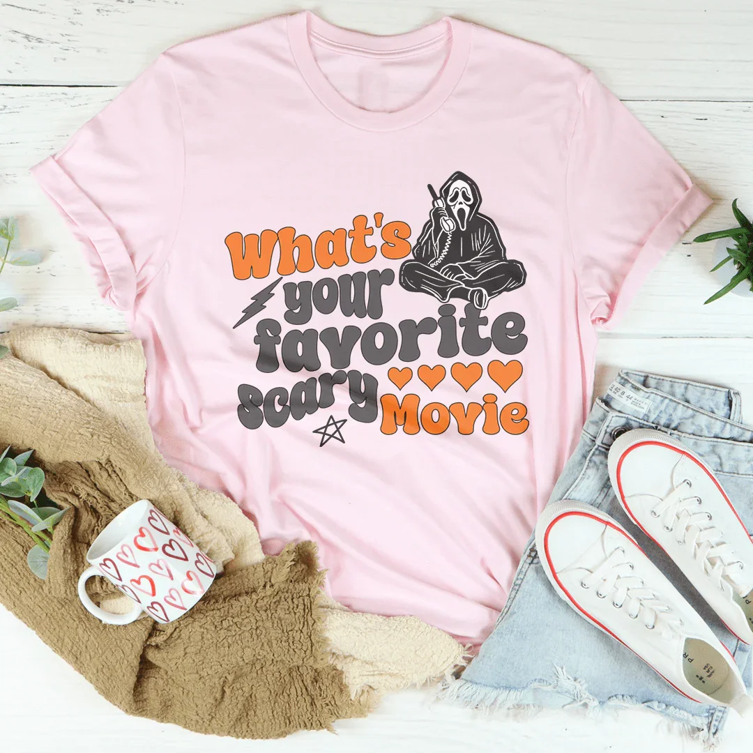 What's Your Favorite Scary Movie Tee Peachy Sunday T-Shirt