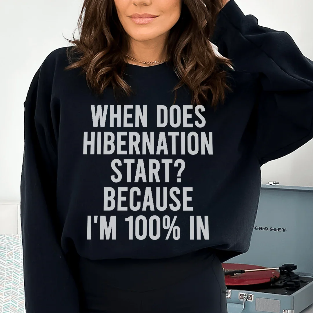 When Does Hibernation Start Because I'm 100% In Tee Black / S Peachy Sunday T-Shirt