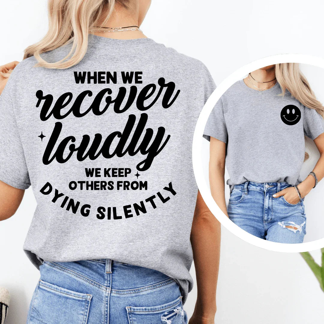 When We Recover Loudly We Keep Others From Dying Silently Tee Athletic Heather / S Peachy Sunday T-Shirt