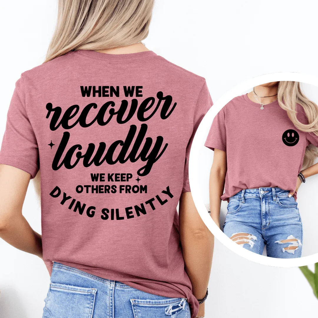 When We Recover Loudly We Keep Others From Dying Silently Tee Mauve / S Peachy Sunday T-Shirt